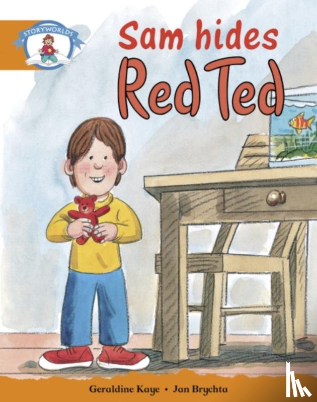  - Literacy Edition Storyworlds Stage 4, Our World, Sam Hides Red Ted