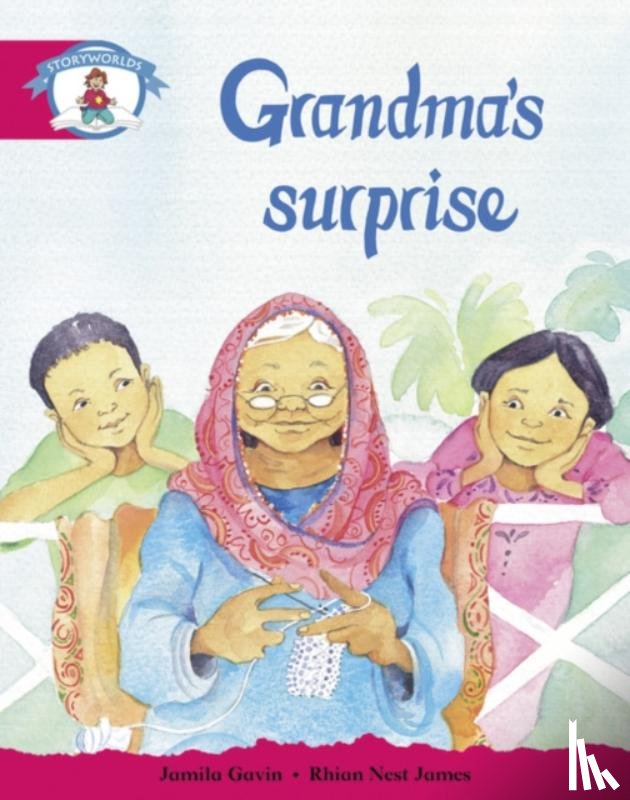  - Literacy Edition Storyworlds Stage 5, Our World, Grandma's Surprise