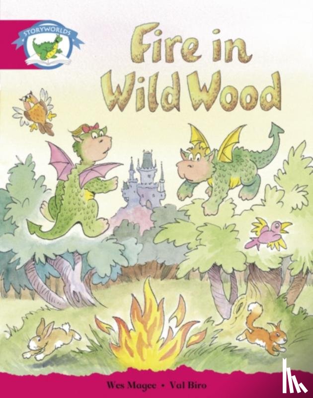  - Literacy Edition Storyworlds Stage 5, Fantasy World, Fire in Wild Wood
