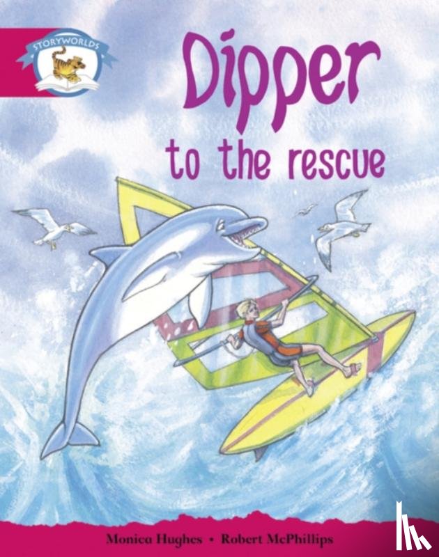  - Literacy Edition Storyworlds Stage 5, Animal World, Dipper to the Rescue