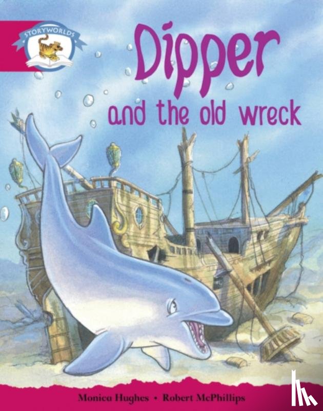 Hughes, Monica - Literacy Edition Storyworlds Stage 5, Animal World, Dipper and the Old Wreck