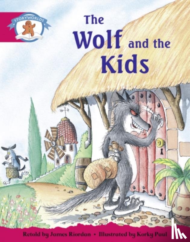  - Literacy Edition Storyworlds Stage 5, Once Upon A Time World, The Wolf and the Kids