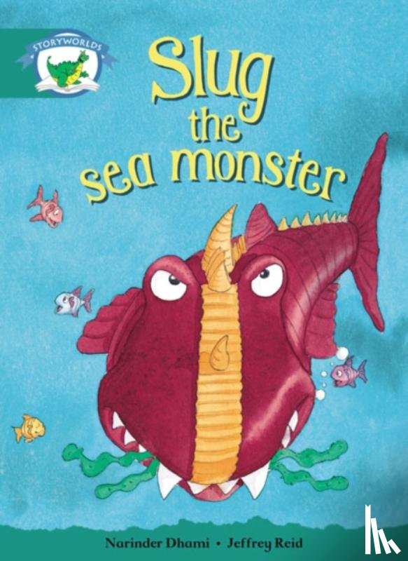  - Literacy Edition Storyworlds Stage 6, Fantasy World, Slug the Sea Monster