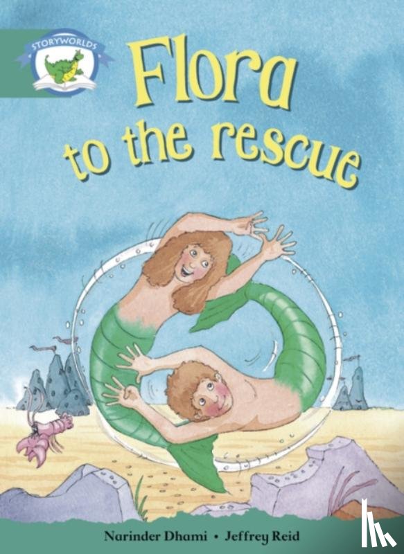 Dhami, Narinder - Literacy Edition Storyworlds Stage 6, Fantasy World, Flora to the Rescue