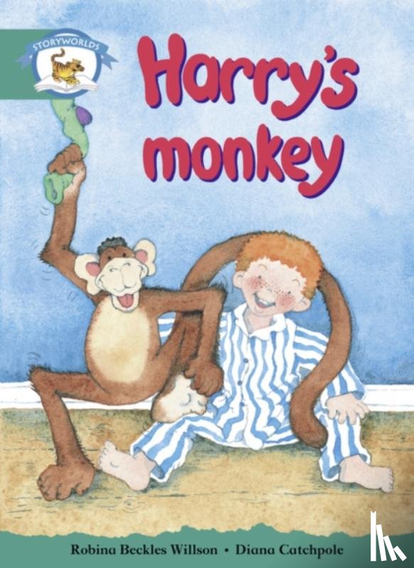 Willson, Robina - Literacy Edition Storyworlds Stage 6, Animal World, Harry's Monkey