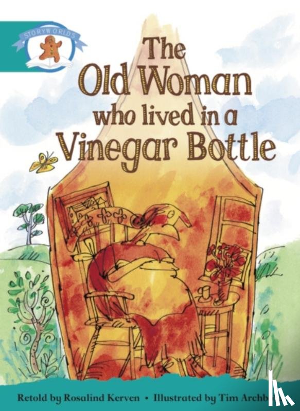  - Literacy Edition Storyworlds Stage 6, Once Upon A Time World, The Old Woman Who Lived in a Vinegar Bottle