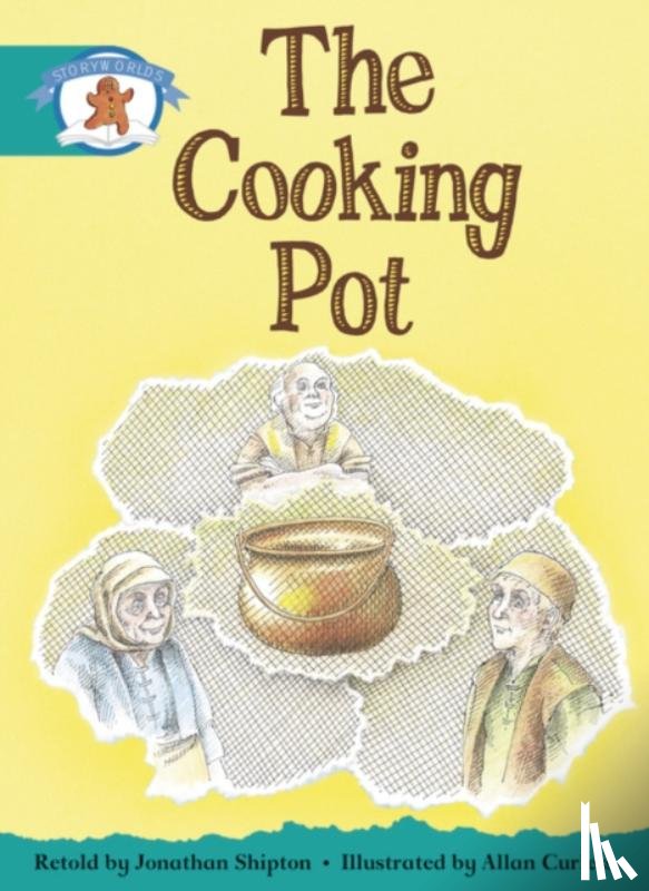  - Literacy Edition Storyworlds Stage 6, Once Upon A Time World, The Cooking Pot