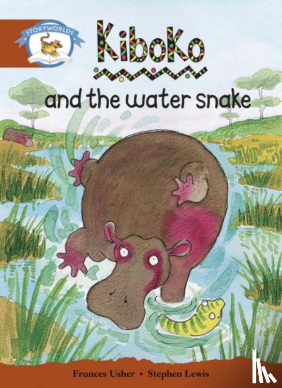  - Literacy Edition Storyworlds Stage 7, Animal World, Kiboko and the Water Snake