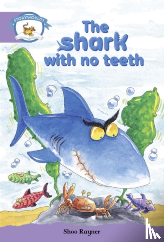  - Literacy Edition Storyworlds Stage 8, Animal World, The Shark With No Teeth