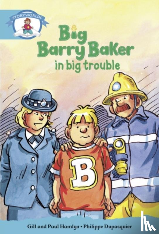  - Literacy Edition Storyworlds Stage 9, Our World, Big Barry Baker in Big Trouble