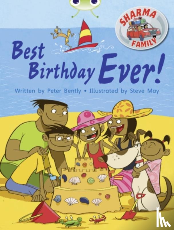 Bently, Peter - Bug Club Independent Fiction Year Two Purple B Sharma Family: Best Birthday Ever