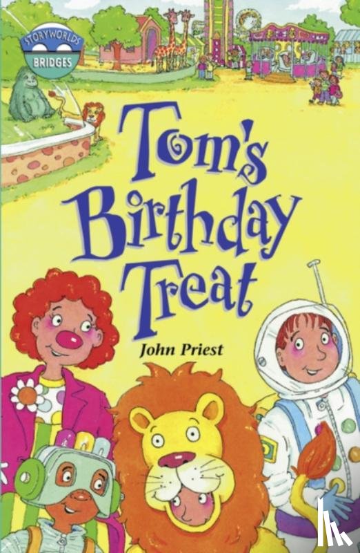 Priest, John - Storyworlds Bridges Stage 10 Tom's Birthday Treat (single)