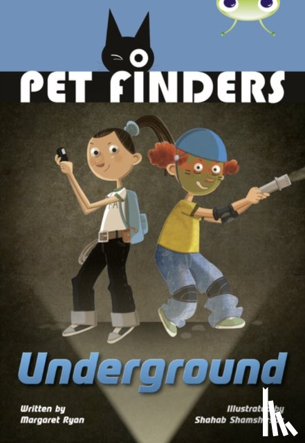Ryan, Margaret - Bug Club Independent Fiction Year 4 Great A Pet Finders Go Underground