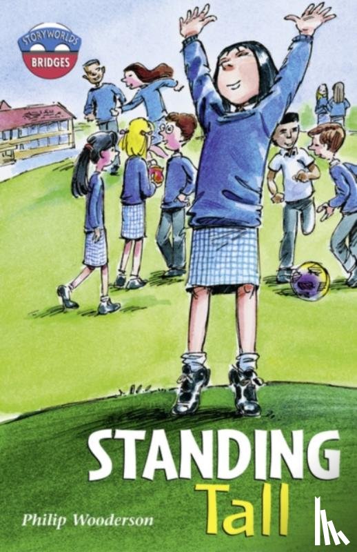 Wooderson, Philip - Storyworlds Bridges Stage 11 Standing Tall (single)