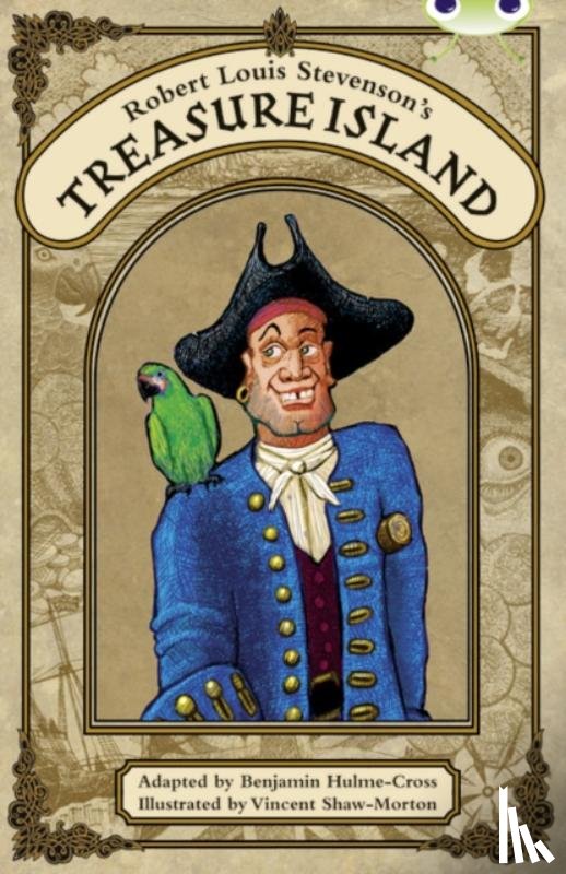 Hulme-Cross, Benjamin - Bug Club Independent Fiction Year 6 Red A Robert Louis Stevenson's Treasure Island