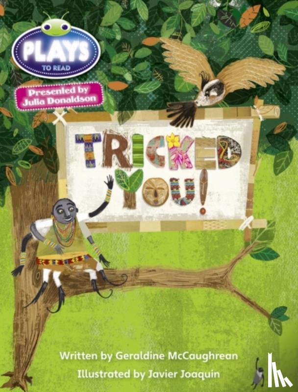 McCaughrean, Geraldine - Julia Donaldson Plays Blue (KS2)/4B-4A Tricked You!