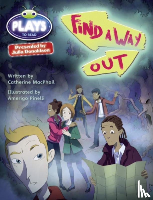 McPhail, Catherine - Bug Club Julia Donaldson Plays Red (KS2)/5C-5B Find a Way Out
