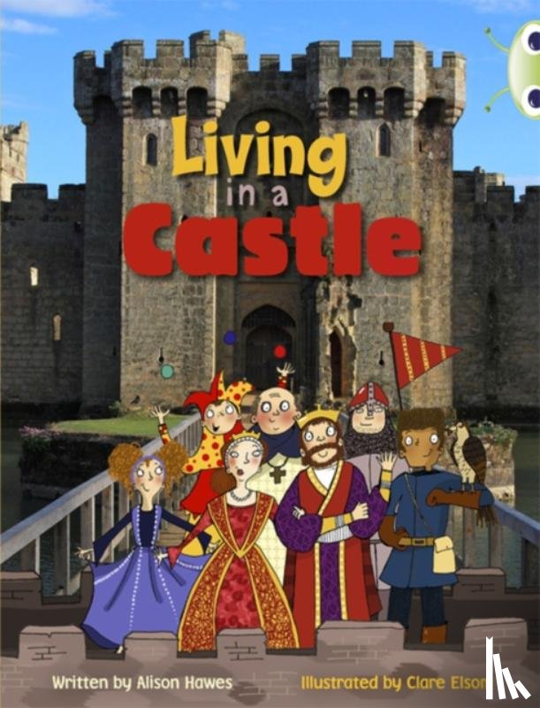 Hawes, Alison - Bug Club Independent Non Fiction Year Two Turquoise B Living in a Castle