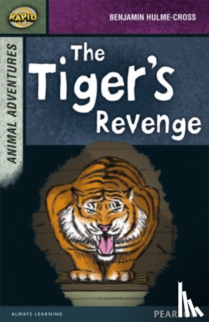Reid, Dee, Hulme-Cross, Benjamin, Warren, Celia - Rapid Stage 7 Set B: Animal Adventures: The Tiger's Revenge