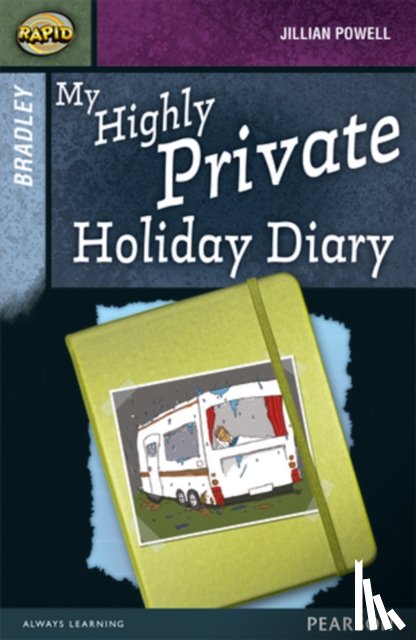 Reid, Dee, Powell, Jillian - Rapid Stage 9 Set A: Bradley: My Highly Private Holiday Diary