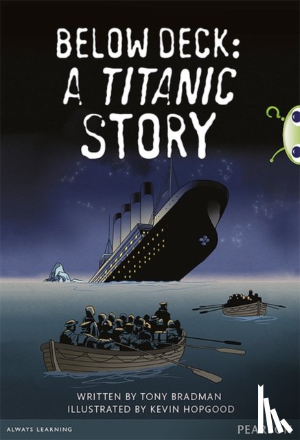 Bradman, Tony - Bug Club Pro Guided Year 5 Below Deck: A Titanic Story