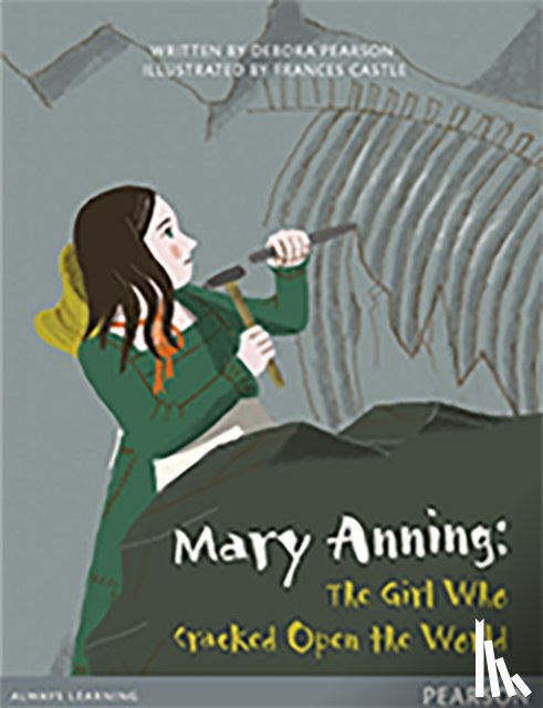 Pearson, Debora - Bug Club Pro Guided Y4 Mary Anning: The Girl Who Cracked Open The World
