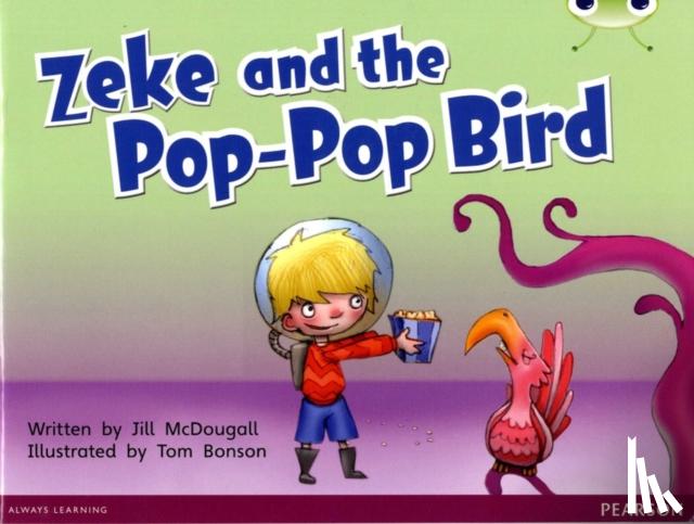 McDougall, Jill - Bug Club Guided Fiction Year 1 Blue C Zeke and the Pop-pop Bird