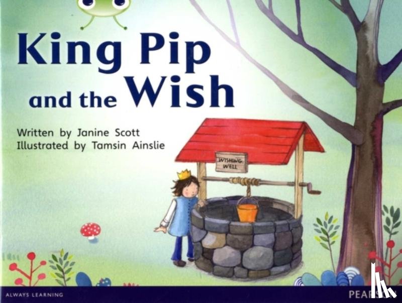 Scott, Janine - Bug Club Guided Non Fiction Reception Red A King Pip and the Wish