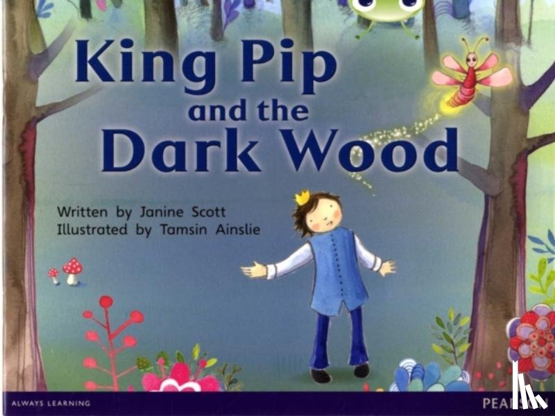 Scott, Janine - Bug Club Guided Fiction Reception Red B King Pip and the Dark Wood