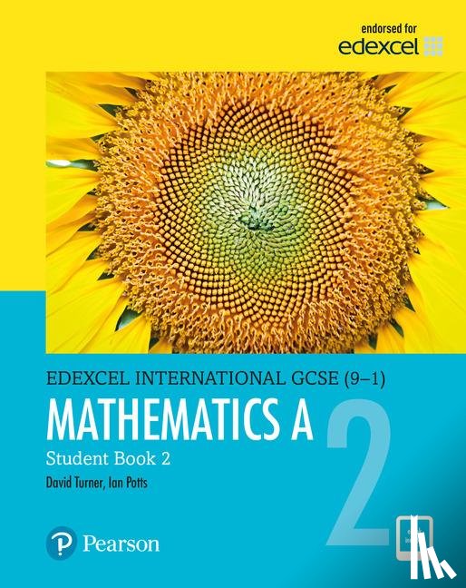 Turner, D A, Potts, I A - Pearson Edexcel International GCSE (9-1) Mathematics A Student Book 2