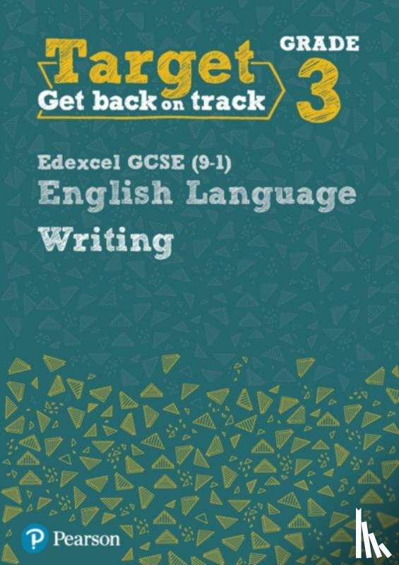 Hughes, Julie - Target Grade 3 Writing Edexcel GCSE (9-1) English Language Workbook