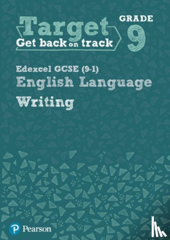Hughes, Julie - Target Grade 9 Writing Edexcel GCSE (9-1) English Language Workbook