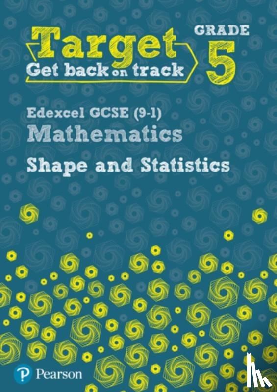 Oliver, Diane - Target Grade 5 Edexcel GCSE (9-1) Mathematics Shape and Statistics Workbook