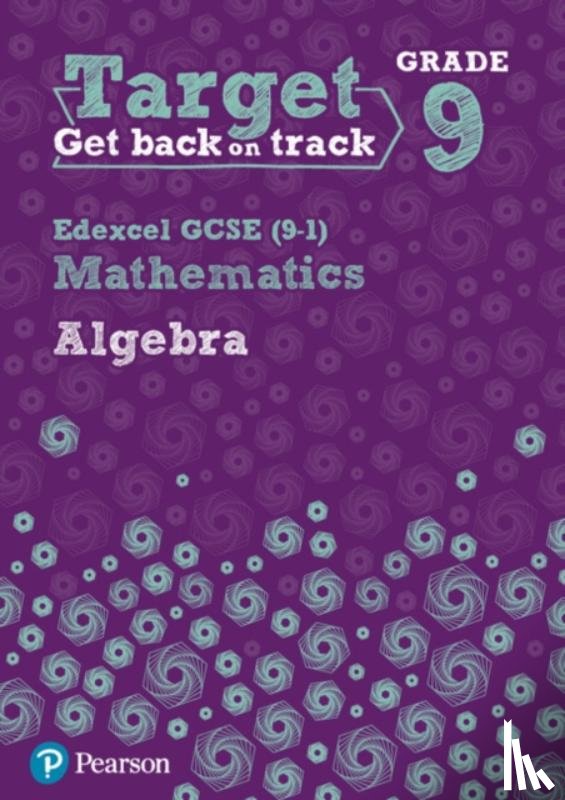 Oliver, Diane - Target Grade 9 Edexcel GCSE (9-1) Mathematics Algebra Workbook