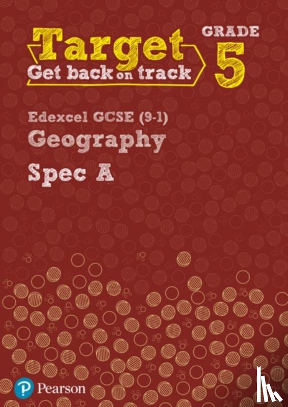 Frost, Lindsay, Hopkin, John, Kitchen, Rebecca - Target Grade 5 Edexcel GCSE (9-1) Geography Spec A Intervention Workbook
