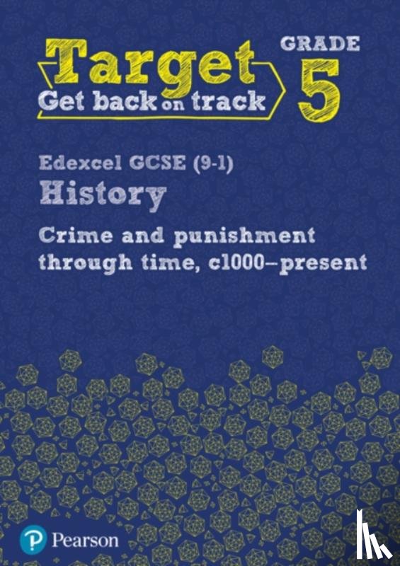  - Target Grade 5 Edexcel GCSE (9-1) History Crime and punishment in Britain, c1000- present Workbook