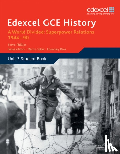 Phillips, Steve - Edexcel GCE History A2 Unit 3 E2 A World Divided: Superpower Relations 1944-90