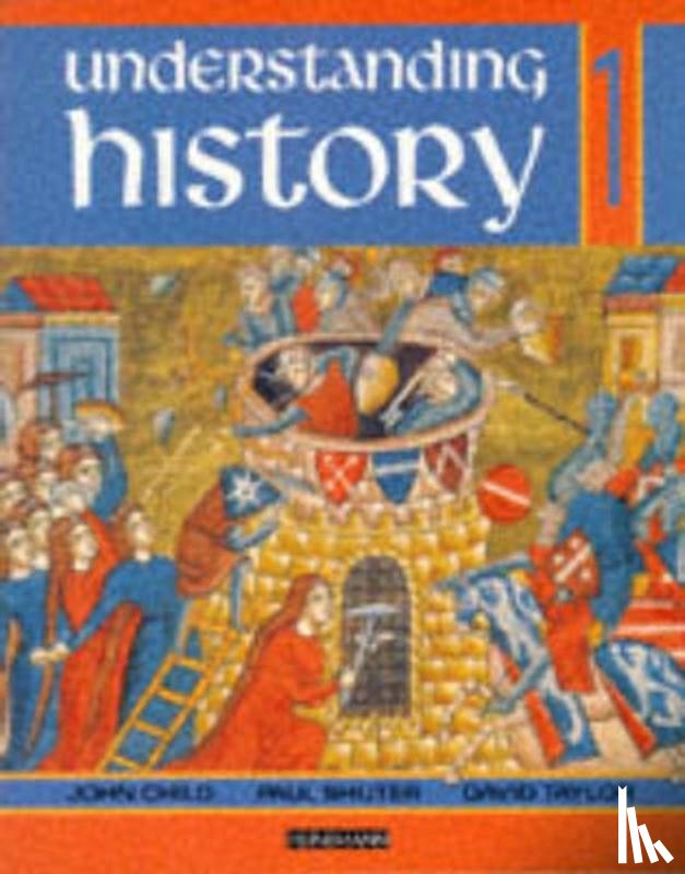 Shuter, Jane, Taylor, David, Child, John - Understanding History Book 1 (Roman Empire, Rise of Islam, Medieval Realms)