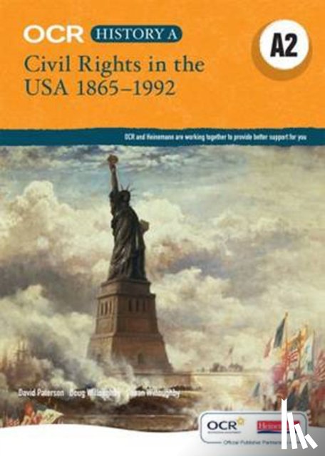 Paterson, David, Willoughby, Doug, Willoughby, Susan - OCR A Level History A2: Civil Rights in the USA 1865-1992