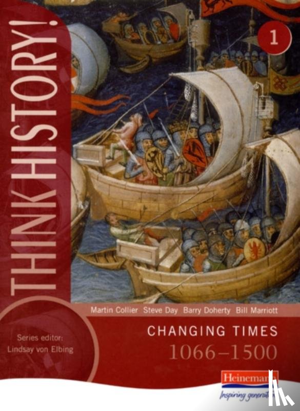 Collier, Martin - Think History: Changing Times 1066-1500 Core Pupil Book 1