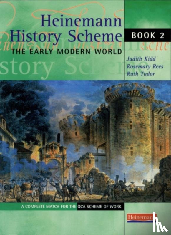 Kidd, Judith, Rees, Rosemary, Tudor, Ruth - Heinemann History Scheme Book 2: The Early Modern World