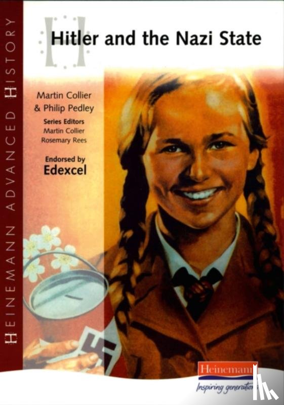 Collier, Martin, Rees, Rosemary - Heinemann Advanced History: Hitler and the Nazi State