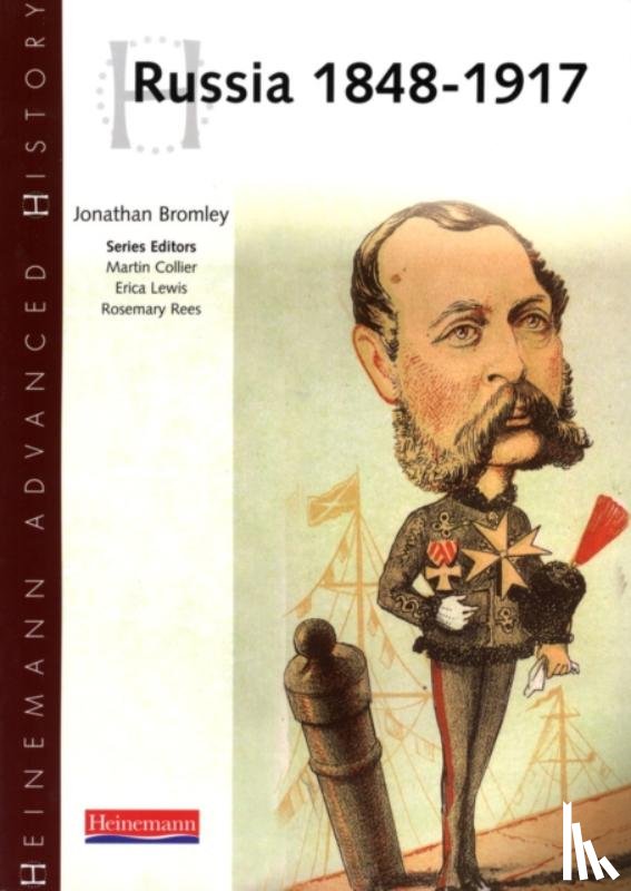 Bromley, Jonathan - Heinemann Advanced History: Russia 1848-1917