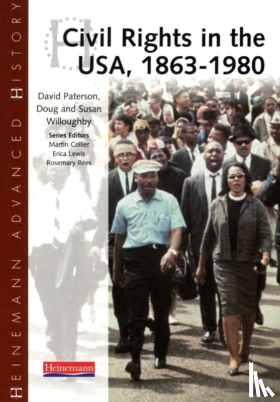 Paterson, David, Willoughby, Doug, Willoughby, Susan - Heinemann Advanced History: Civil Rights in the USA 1863-1980