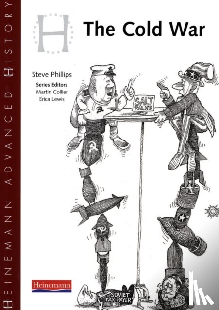 Phillips, Steve - Heinemann Advanced History: Cold War in Europe and Asia