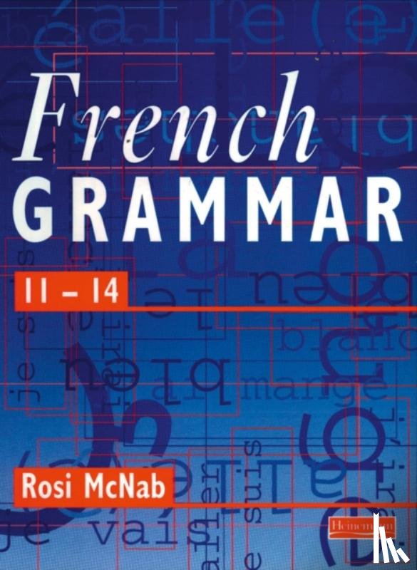 McNab, Rosi - French Grammar 11-14 Pupil Book