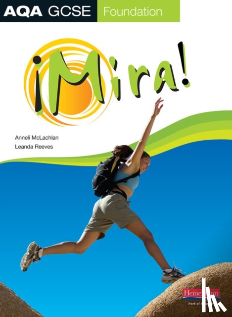McLachlan, Anneli, Reeves, Leanda - Mira AQA GCSE Spanish Foundation Student Book