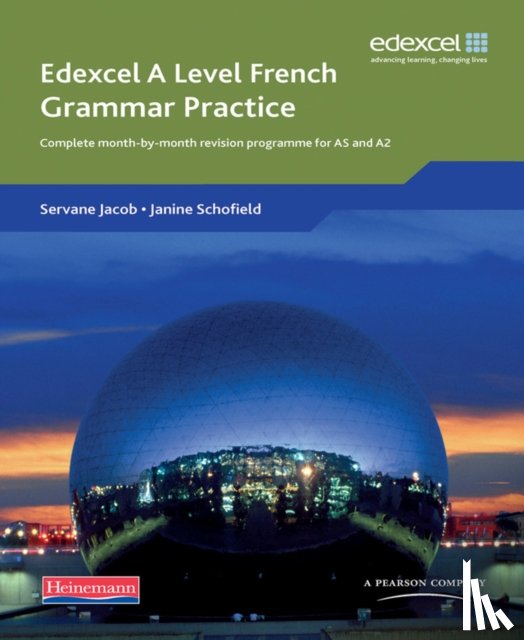 Jacob, Servane, Schofield, Janine - Edexcel A Level French Grammar Practice Book