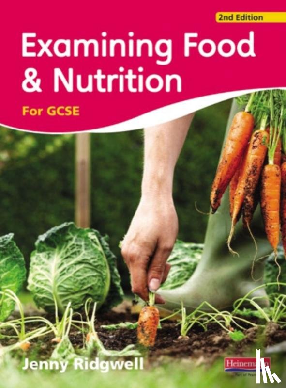 Ridgwell, Jenny - Examining Food & Nutrition for GCSE