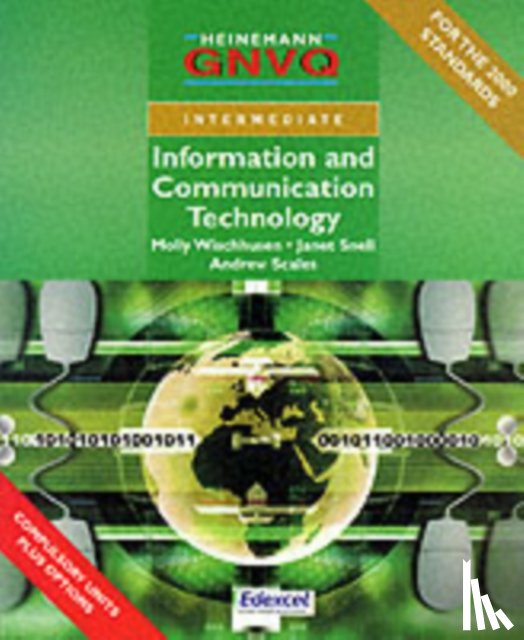 Wischhusen, Molly, Scales, Andrew, Snell, Janet - Intermediate GNVQ ICT Student Book with Edexcel Options